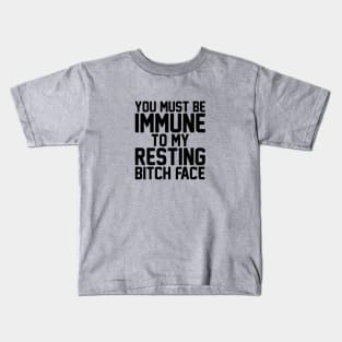 Resting Bitch Face Immunity Kids T-Shirt